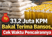 33,2 Juta KPM Bakal Terima Bansos, Cek Waktu Pencairannya