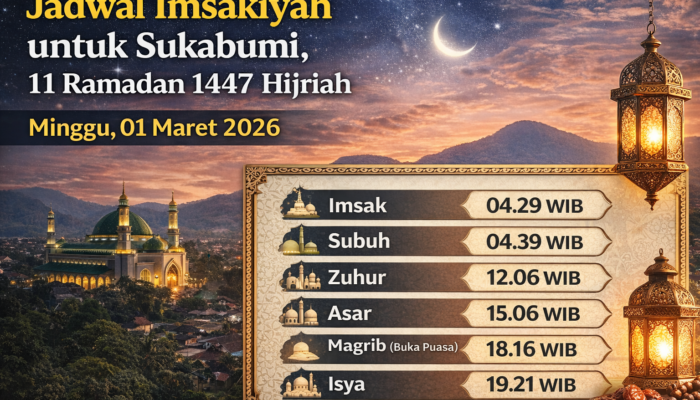 Jadwal Imsakiyah untuk Sukabumi, 11 Ramadan 1447 Hijriah