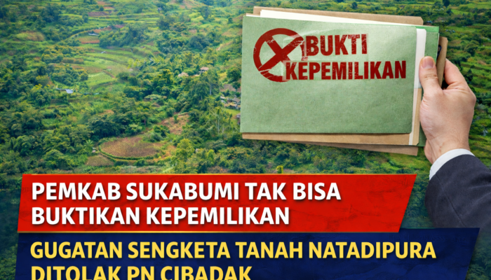 Pemkab Sukabumi Tak Bisa Buktikan Kepemilikan Tanah Milik PTPN Cibungur